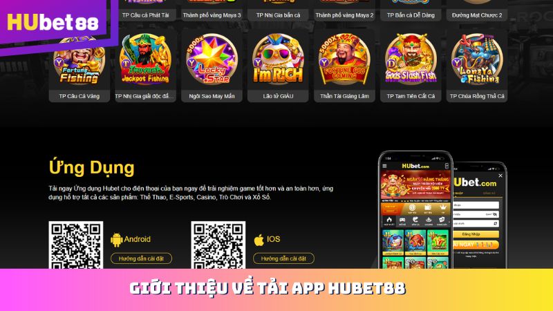 Giới thiệu về tải app Hubet88